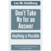 Don't Take No for an Answer: Anything is Possible