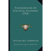 Foundations Of Political Economy (1905)