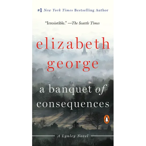 A Banquet of Consequences: A Lynley Novel
