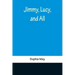 Jimmy, Lucy, and All