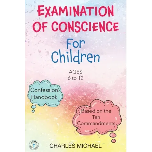 Examination of Conscience: For Children (Ages 6 to 12)