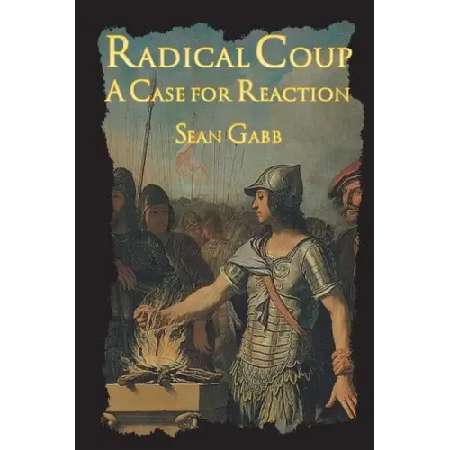 Radical Coup: A Case for Reaction