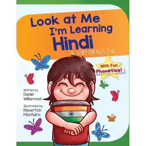 Look At Me I'm Learning Hindi: A Story For Ages 3-6
