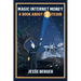 Magic Internet Money: A Book About Bitcoin