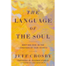 The Language of the Soul: Meeting God in the Longings of Our Hearts