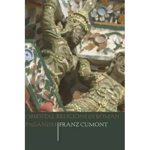 Oriental Religions in Roman Paganism