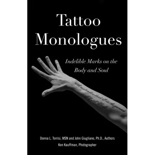 Tattoo Monologues: Indelible Marks on the Body and Soul