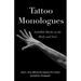 Tattoo Monologues: Indelible Marks on the Body and Soul