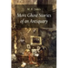 More Ghost Stories of an Antiquary