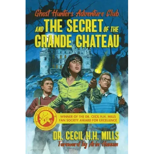 Ghost Hunters Adventure Club and the Secret of the Grande Chateau