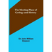 The Meeting-Place of Geology and History