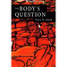 The Body's Question: Poems