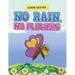 No Rain, No Flowers