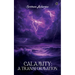 Calamity: A Transformation