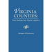 Virginia Counties: Those Relating to Virginia Legislation. from the Bulletin of the Virginia State Library, Volume 9, Numbers 1,2 and 3,