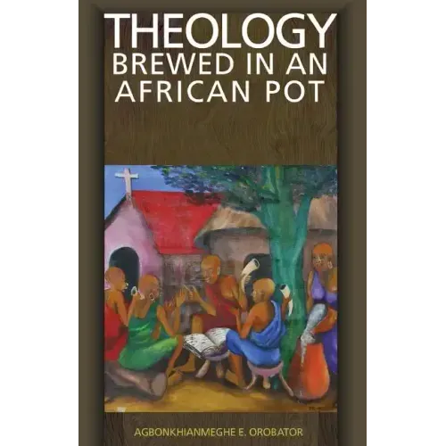 Theology Brewed in an African Pot