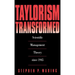 Taylorism Transformed: Scientific Management Theory Since 1945
