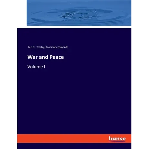 War and Peace: Volume I