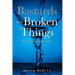 Bastards and Broken Things: Here creed or title held no place