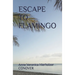 Escape to Flamingo