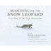 Searching for the Snow Leopard: Guardian of the High Mountains