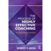 The Process of Highly Effective Coaching: An Evidence-Based Framework