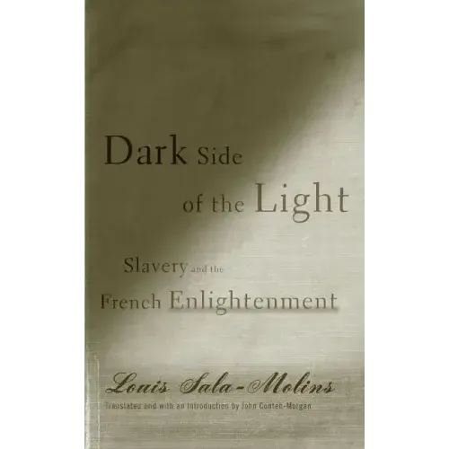 Dark Side of the Light: Slavery and the French Enlightenment