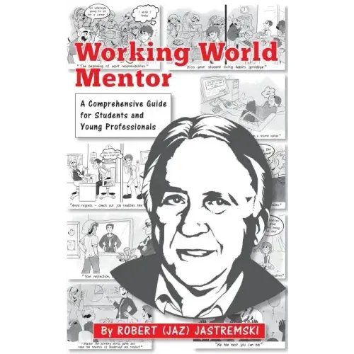 Working World Mentor: A Comprehensive Guide for Students and Young Adults