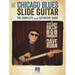Chicago Blues Slide Guitar: The Complete and Definitive Guide with Video Performances of Each Example
