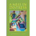 A Mess in Distress