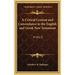 A Critical Lexicon and Concordance to the English and Greek New Testament: N Thru Z