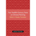 Two Twelfth-Century Texts on Chinese Painting