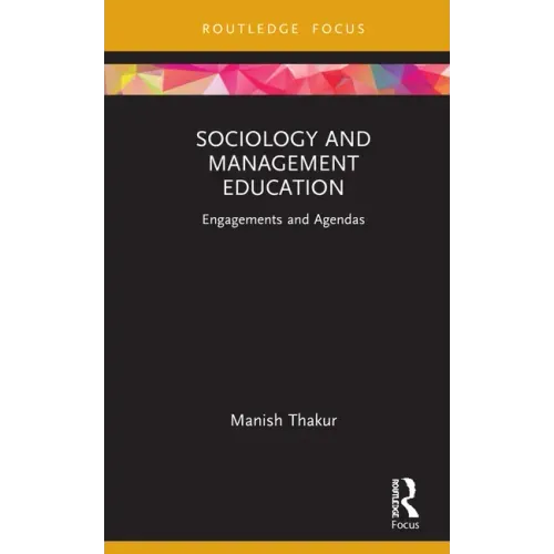 Sociology and Management Education: Engagements and Agendas