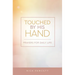 Touched by His Hand: Prayers for Dailiy Life