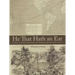 He That Hath an Ear: A Down-to-Earth Commentary and Outline of the Book of Revelation