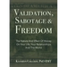 Validation, Sabotage And Freedom: The Nature And Effect Of Money On Your Life, Your Relationships And The World