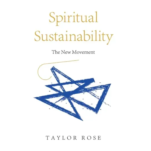 Spiritual Sustainability: The New Movement