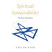 Spiritual Sustainability: The New Movement