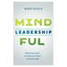 Mindful Leadership: Effective tools to help you focus and succeed