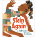 Skin Again