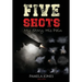 Five Shot My Story, His Pain