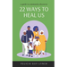 22 Ways to Heal Us: A Guide to Community Discovery