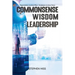 Commonsense - Wisdom - Leadership: Organizations are from Mars - Employees are from Venus