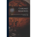 Coronet Memories: Log of Schooner-yacht Coronet on her Off-shore Cruises From 1893 to 1899
