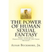 The Power of Human Sexual Fantasy: Effect over Sexual Orientation, Culture and Crime