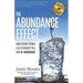 The Abundance Effect: How to Shift from a Life of Scarcity to a Life of Abundance
