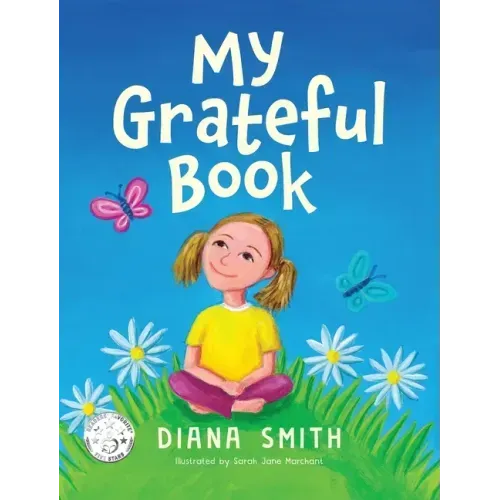My Grateful Book: Lessons of Gratitude for Young Hearts and Minds