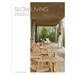 Slow Living: Feel-Good Spaces for Contemporary Life