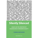 Silently Silenced: Essays on the Creation of Acquiescence in Modern Society