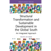 Structural Transformation and Sustainable Development in the Global South: An Integrated Approach